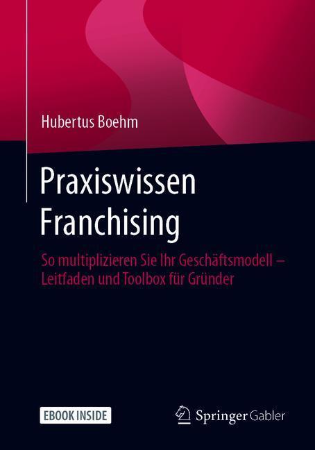 Praxiswissen Franchising Hubertus Boehm