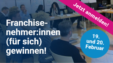 Franchisenehmer:innen für sich gewinnen